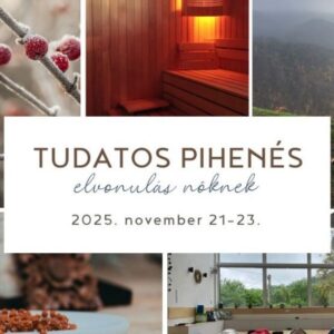 Tudatos pihenés – elvonulás nőknek