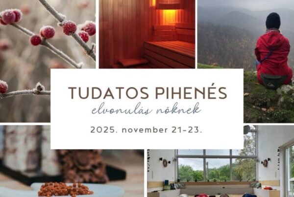 Tudatos pihenés – elvonulás nőknek